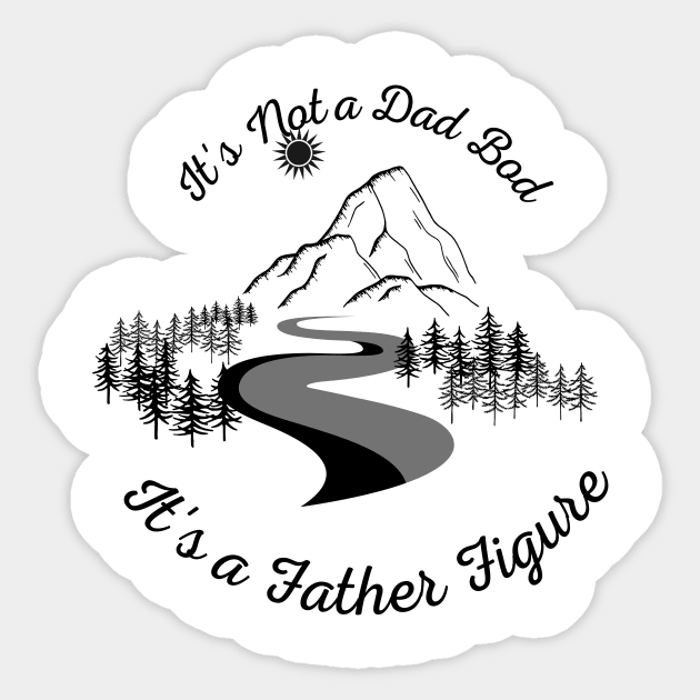 It's Not a Dad Bod It's a Father Figure Sticker by THE TIME